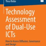 خرید و دانلود نسخه کامل کتاب Technology Assessment of Dual-Use ICTs: How to Assess Diffusion, Governance and Design