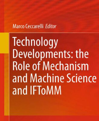 خرید و دانلود نسخه کامل کتاب Technology Developments: the Role of Mechanism and Machine Science and IFToMM