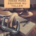 خرید و دانلود نسخه کامل کتاب Tecnicas e Ideas Para Equipar Su Taller