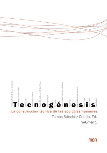 خرید و دانلود نسخه کامل کتاب Tecnogénesis: La construcción técnica de las ecologías humanas, Volume 1 (Spanish Edition)_68ea8a895f16a.jpeg خرید و دانلود نسخه کامل کتاب Tecnogénesis: La construcción técnica de las ecologías humanas, Volume 1 (Spanish Edition)