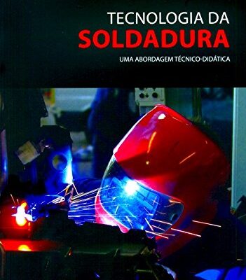 خرید و دانلود نسخه کامل کتاب Tecnologia da Soldadura. Uma Abordagem Técnico-Didática