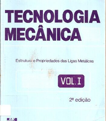 خرید و دانلود نسخه کامل کتاب Tecnologia Mecanica-vol-i-Estrutura e propriedades das ligas metalicas