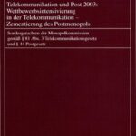 خرید و دانلود نسخه کامل کتاب Telekommunikation und Post 2003: Wettbewerbsintensivierung in der Telekommunikation — Zementierung des Postmonopols