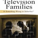 خرید و دانلود نسخه کامل کتاب Television Families: Is Something Wrong in Suburbia? (Routledge Communication Series)