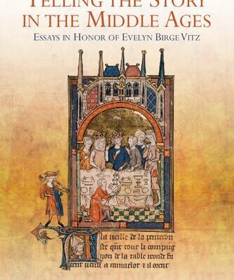 خرید و دانلود نسخه کامل کتاب Telling the Story in the Middle Ages: Essays in Honor of Evelyn Birge Vitz