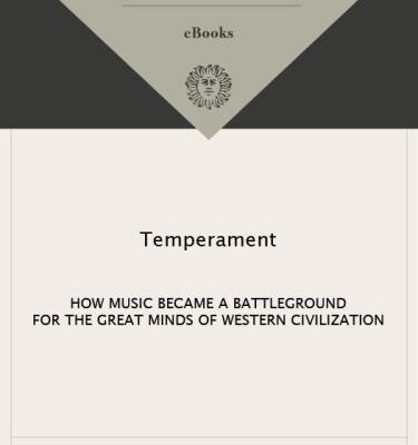 خرید و دانلود نسخه کامل کتاب Temperament: How Music Became a Battleground for the Great Minds of Western Civilization