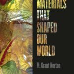 خرید و دانلود نسخه کامل کتاب Ten Materials That Shaped Our World