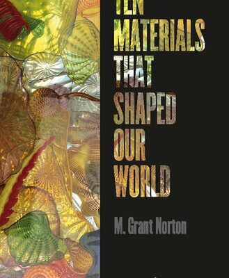 خرید و دانلود نسخه کامل کتاب Ten Materials That Shaped Our World