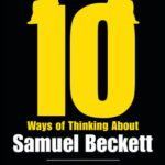 خرید و دانلود نسخه کامل کتاب Ten Ways of Thinking About Samuel Beckett: The Falsetto of Reason