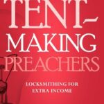 خرید و دانلود نسخه کامل کتاب Tent-Making Preachers: Locksmithing for Extra Income