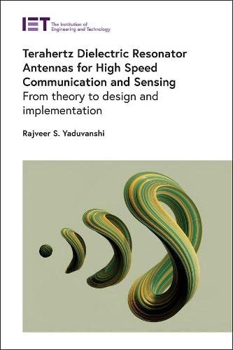 خرید و دانلود نسخه کامل کتاب Terahertz Dielectric Resonator Antennas for High Speed Communication and Sensing: From theory to design and implementation_68f70aabbfb72.jpeg خرید و دانلود نسخه کامل کتاب Terahertz Dielectric Resonator Antennas for High Speed Communication and Sensing: From theory to design and implementation