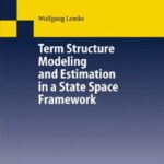 خرید و دانلود نسخه کامل کتاب Term Structure Mode and Estimation in a State Space Framework