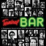 خرید و دانلود نسخه کامل کتاب Terminal Bar: A Photographic Record of New York’s Most Notorious Watering Hole