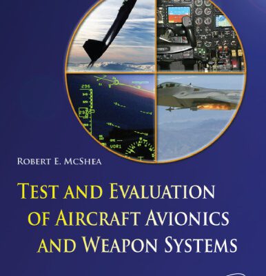 خرید و دانلود نسخه کامل کتاب Test and Evaluation of Aircraft Avionics and Weapons Systems