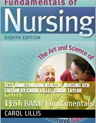 خرید و دانلود نسخه کامل کتاب TEST BANK Fundamentals of Nursing : TEST BANK Fundamentals (8th Edition) – + pdf