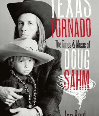 خرید و دانلود نسخه کامل کتاب Texas Tornado: The Times and Music of Doug Sahm (Brad and Michele Moore Roots Music Series)