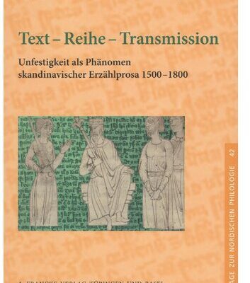 خرید و دانلود نسخه کامل کتاب Text – Reihe – Transmission: Unfestigkeit als Phänomen skandinavischer Erzählprosa 1500-1800