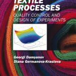 خرید و دانلود نسخه کامل کتاب Textile Processes: Quality Control and Design of Experiments