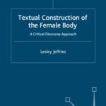 خرید و دانلود نسخه کامل کتاب Textual Construction of the Female Body: A Critical Discourse Approach