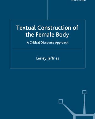 خرید و دانلود نسخه کامل کتاب Textual Construction of the Female Body: A Critical Discourse Approach