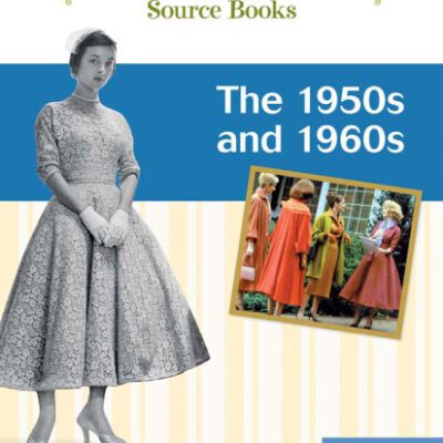 خرید و دانلود نسخه کامل کتاب The 1950s and 1960s (Costume and Fashion Source Books)