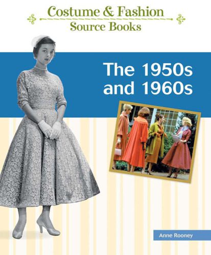 خرید و دانلود نسخه کامل کتاب The 1950s and 1960s (Costume and Fashion Source Books)_68f20e43ed9cb.jpeg خرید و دانلود نسخه کامل کتاب The 1950s and 1960s (Costume and Fashion Source Books)