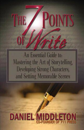 خرید و دانلود نسخه کامل کتاب The 7 Points of Write: An Essential Guide to Mastering the Art of Storytelling, Developing Strong Characters, and Setting Memorable Scenes_68e013d50e7aa.jpeg خرید و دانلود نسخه کامل کتاب The 7 Points of Write: An Essential Guide to Mastering the Art of Storytelling, Developing Strong Characters, and Setting Memorable Scenes