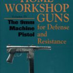 خرید و دانلود نسخه کامل کتاب The 9mm Machine Pistol (Home Workshop Guns For Defense & Resistance)
