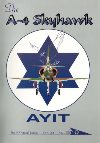 خرید و دانلود نسخه کامل کتاب The A4 Skyhawk AYIT (The IAF Aircraft Series No.2)_68efce7812088.jpeg خرید و دانلود نسخه کامل کتاب The A4 Skyhawk AYIT (The IAF Aircraft Series No.2)