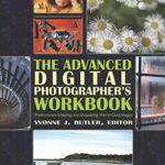 خرید و دانلود نسخه کامل کتاب The Advanced Digital Photographer’s Workbook: Professionals Creating and Outputting World-Class Images