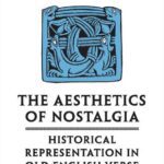 خرید و دانلود نسخه کامل کتاب The Aesthetics of Nostalgia: Historical Representation in Old English Verse