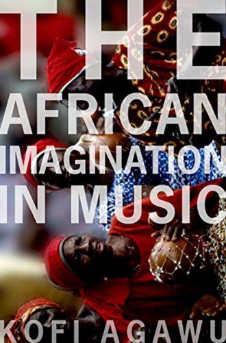 خرید و دانلود نسخه کامل کتاب The African Imagination In Music_68dd93874c208.jpeg خرید و دانلود نسخه کامل کتاب The African Imagination In Music