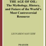خرید و دانلود نسخه کامل کتاب The Age of Oil: The Mythology, History, and Future of the World’s Most Controversial Resource