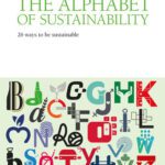 خرید و دانلود نسخه کامل کتاب The Alphabet of Sustainability : 26 Ways to be Sustainable