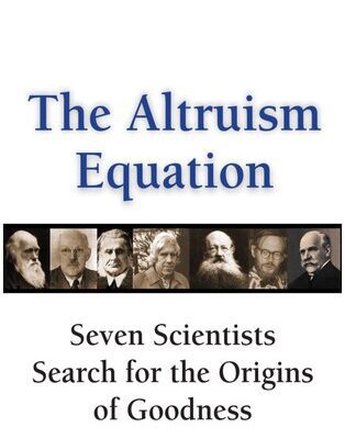 خرید و دانلود نسخه کامل کتاب The Altruism Equation: Seven Scientists Search for the Origins of Goodness