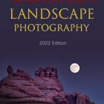 خرید و دانلود نسخه کامل کتاب The Amateur’s Guide to Landscape Photography: 2022 Edition