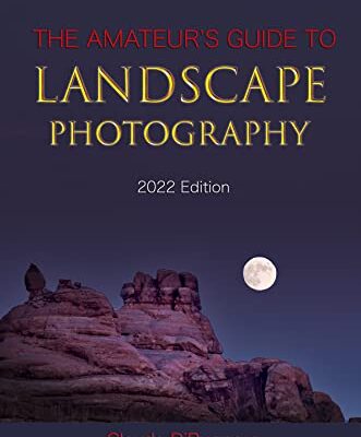 خرید و دانلود نسخه کامل کتاب The Amateur’s Guide to Landscape Photography: 2022 Edition