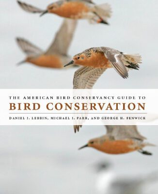 خرید و دانلود نسخه کامل کتاب The American Bird Conservancy Guide to Bird Conservation