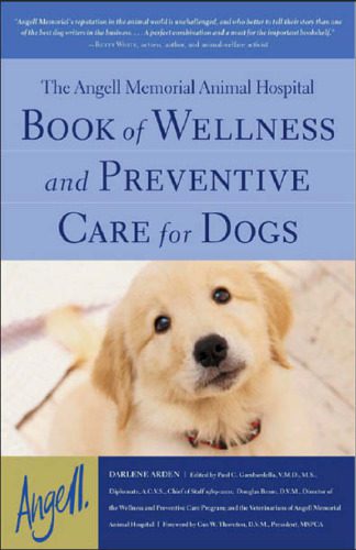 خرید و دانلود نسخه کامل کتاب The Angell Memorial Animal Hospital Book of Wellness and Preventive Care for Dogs_68e7f8fd9b908.jpeg خرید و دانلود نسخه کامل کتاب The Angell Memorial Animal Hospital Book of Wellness and Preventive Care for Dogs