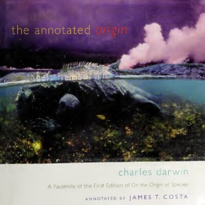 خرید و دانلود نسخه کامل کتاب The Annotated Origin: A Facsimile of the First Edition of On the Origin of Species