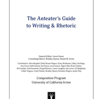 خرید و دانلود نسخه کامل کتاب The Anteater’s Guide to Writing and Rhetoric