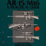 خرید و دانلود نسخه کامل کتاب The AR-15/M16: A Practical Guide