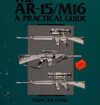 خرید و دانلود نسخه کامل کتاب The AR-15/M16: A Practical Guide