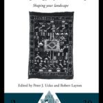 خرید و دانلود نسخه کامل کتاب The Archaeology and Anthropology of Landscape: Shaping Your Landscape