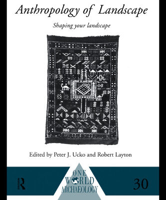 خرید و دانلود نسخه کامل کتاب The Archaeology and Anthropology of Landscape: Shaping Your Landscape