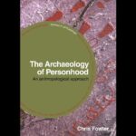 خرید و دانلود نسخه کامل کتاب The Archaeology of Personhood ~ An anthropological approach