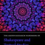 خرید و دانلود نسخه کامل کتاب The Arden Research Handbook of Shakespeare and Textual Studies