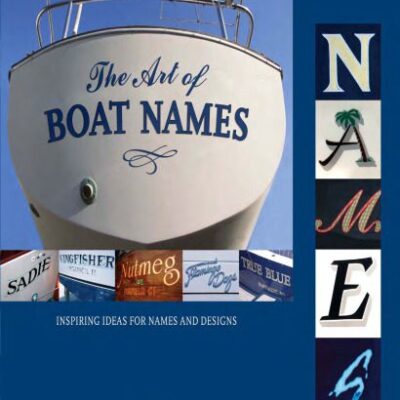 خرید و دانلود نسخه کامل کتاب The Art of Boat Names: Inspiring Ideas for Names and Designs