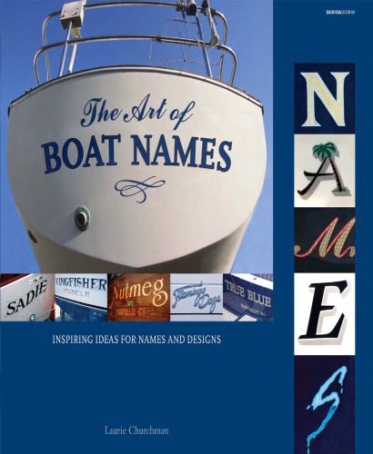 خرید و دانلود نسخه کامل کتاب The Art of Boat Names: Inspiring Ideas for Names and Designs_68fe9e5a377e2.jpeg خرید و دانلود نسخه کامل کتاب The Art of Boat Names: Inspiring Ideas for Names and Designs