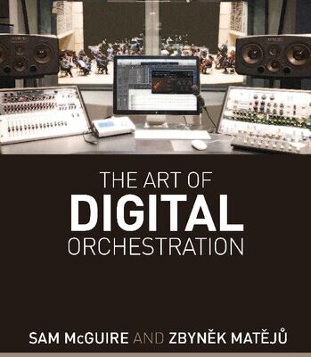 خرید و دانلود نسخه کامل کتاب The Art of Digital Orchestration